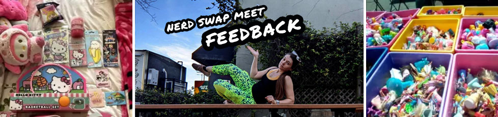 Nerd Swap Meet Feedback