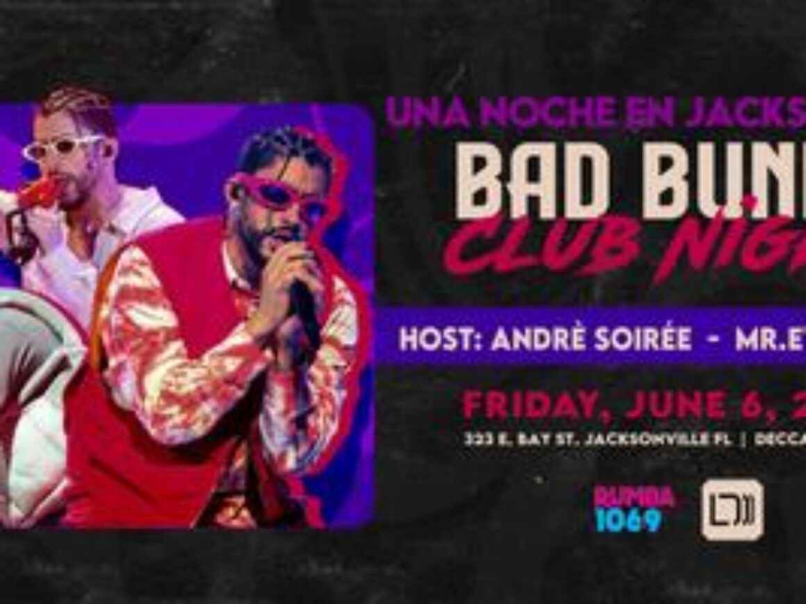 Una Noche En Jacksonville: Bad Bunny Club Night