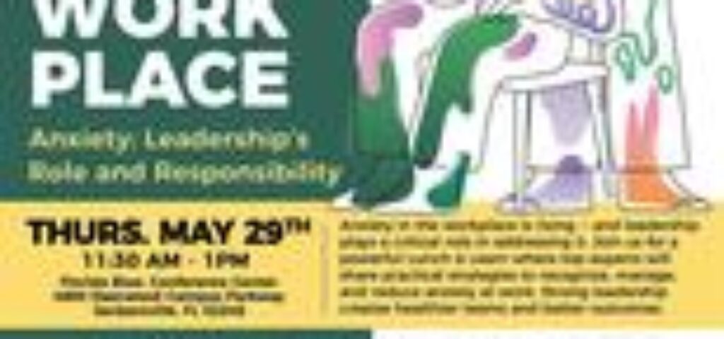 Mental Health: Workplace Anxiety and Leadership’s Role and Responsibility