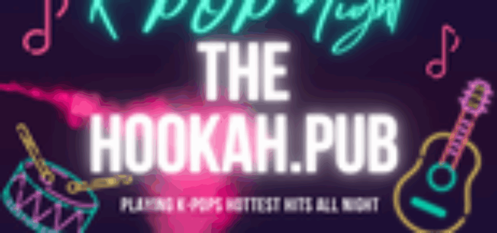 KPop Night at The Hookah.Pub