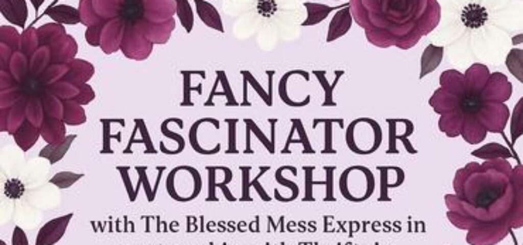 Fancy Fascinator Workshop with The Blessed Mess Express & Thriftnic